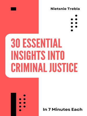 cover image of 30 Essential Insights into Criminal Justice in 7 Minutes Each